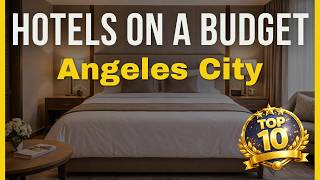 Top 10 Budget Hotels in Angeles City 2026 | Where to Stay in Angeles City