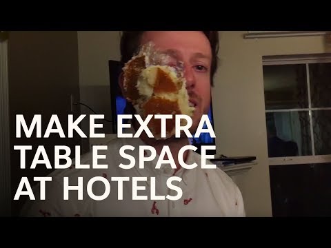 Zach Hotel Hack #6. Extra table space