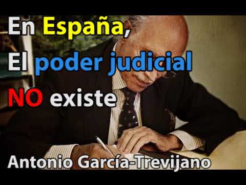 En España, el poder judicial no existe - Antonio García-Trevijano