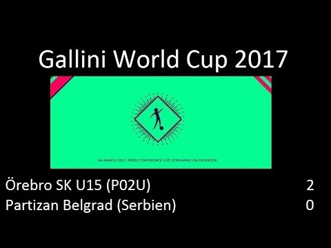 Örebro SK U15 (P02U) - Partizan Belgrad (2-0) Gallini World Cup 2017