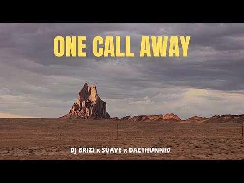 One Call Away (Official Video) - DJ Brizi x Suave x Dae1hunnid