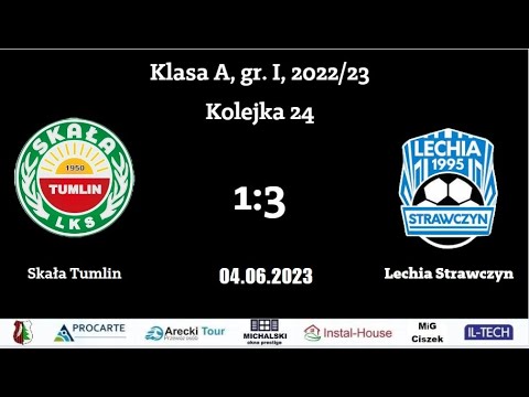 Skała Tumlin - Lechia Strawczyn | 1:3 | SKRÓT MECZU | KLASA A, gr. I, 2022/2023 | Kolejka 24 |