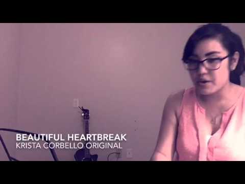 Beautiful Heartbreak (Krista Corbello original)