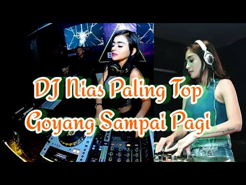 KUMPULAN DJ NIAS ll TERBARU NONSTOP Full Bass