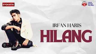 Download lagu Hilang - Irfan Haris (Lirik Video) mp3