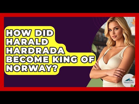 How Did Harald Hardrada Become King Of Norway? - Unmapping Scandinavia