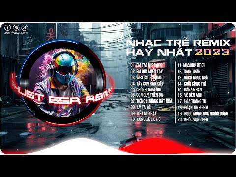 BXH Nhạc Trẻ Remix Hot Nhất TikTok|Em Tao Hip Hop, Em Ghệ Miền Tây|Nhạc Trẻ Rmeix 2023|G5R Remix