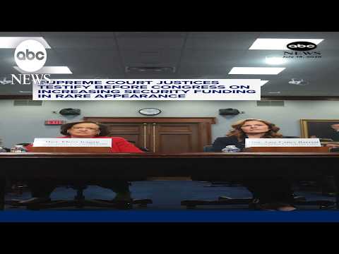 Supreme Court justices testify before Congress on increasing security funding