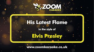 Elvis Presley - His Latest Flame - Karaoke Version from Zoom Karaoke