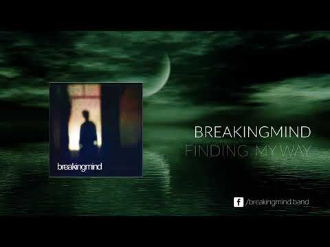 breakingmind - Finding My Way [Audio]