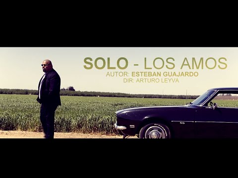 Los Amos - Solo  (Video Oficial)