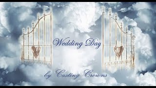 Wedding Day - Casting Crowns