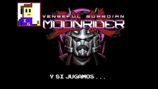 Y Si Jugamos... Vengenful Guardian Moon Rider