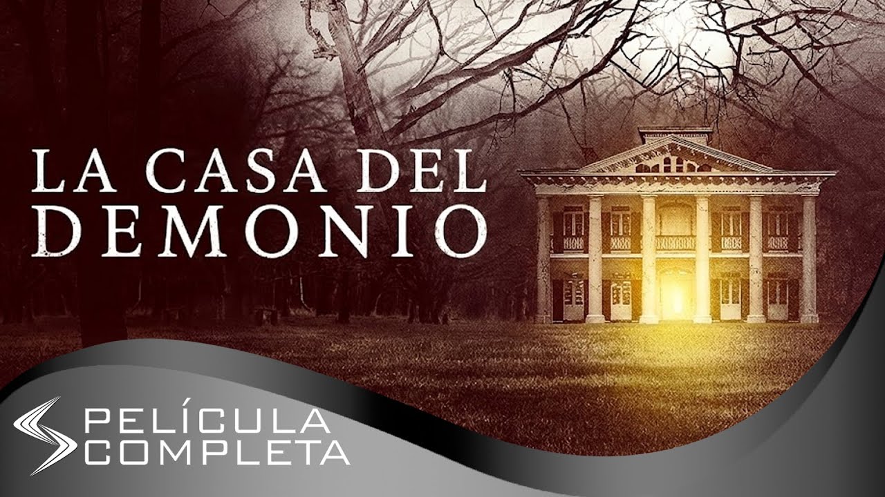 La Casa del Demonio (2015) · Películas En Español