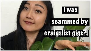 I was scammed by craigslist gigs!