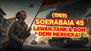 Download lagu SOERABAIA 45 (1989) SAAT RAKYAT BIASA MELAWAN TANK & BOM DEMI MERDEKA! mp3 Download lagu SOERABAIA 45 (1989) SAAT RAKYAT BIASA MELAWAN TANK & BOM DEMI MERDEKA! mp3