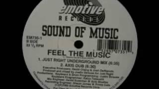 Sound Of Music - Feel The Music (Just Right Underground Mix)