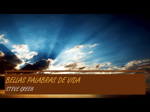Bellas Palabras De Vida - Steve Green