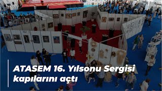 ATASEM 16. Yılsonu Sergisi kapılarını açtı