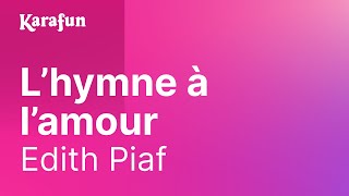 Karaoké L'hymne à l'amour - Edith Piaf *