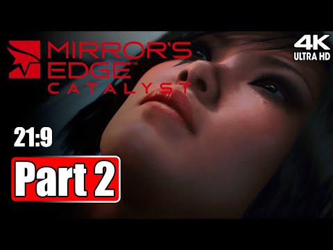 MIRROR'S EDGE - CATALYST Walkthrough PART 2 [4K, PC, MAX SETTINGS] - No Commentary