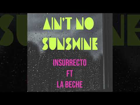 Ain't no sunshine - Insuchavia AR-15 ft La Beche