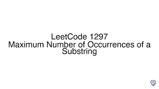 YouTube video 'LeetCode 1297: Maximum Number of Occurrences of a Substring'