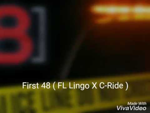 First 48 🔥🔥 FL Lingo X C-Ride