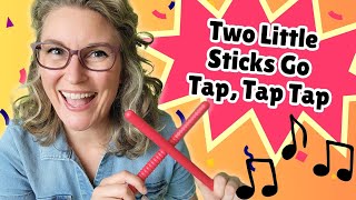Two Little Sticks Go Tap Tap Tap | Rhythm Stick Fun! | Rhythm stick songs for children
