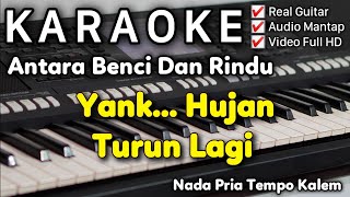 Download lagu ANTARA BENCI DAN RINDU Karaoke Nada Cowok / Pria mp3