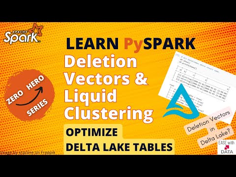 31 Delta Tables - Deletion Vectors and Liquid Clustering | Optimize Delta Tables | Delta Clustering