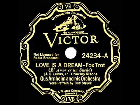 1933 Gus Arnheim - Love Is A Dream (Bud Struck, vocal)
