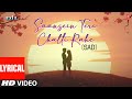 Saansein Teri Chalti Rahe Sad Lyrical Video Song Dil Sadhana Sargam Amir Khan Madhuri Dixit
