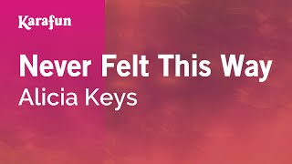 Never Felt This Way - Alicia Keys | Karaoke Version | KaraFun