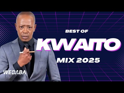 BEST OF KWAITO MIX 2025 | OLD SKUL HITS | Dj Webaba
