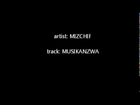 Mizchif - Musikanzwa