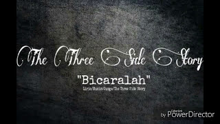 Download lagu The Three Side Story - Bicaralah mp3 Download lagu The Three Side Story - Bicaralah mp3