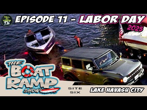 The Boat Ramp Show || Episode 11 || Labor Day 2025 || Site Six