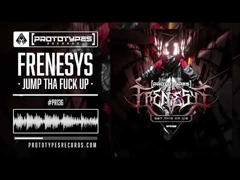 Frenesys - Jump Tha FcK Up [PR136]