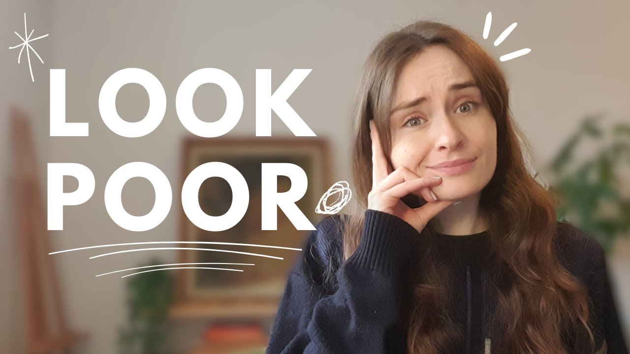 Why "Looking Poor" Could Be Your Best Decision Yet.