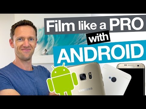 How to Film Professional Videos with an Android Smartphone Video