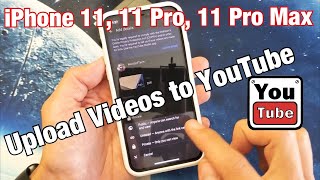 iPhone 11: How to Directly Upload Videos to YouTube + Tips (iPhone 11, 11 Pro, 11 Pro Max)