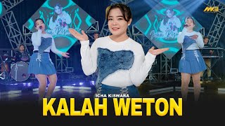 Download lagu ICHA KISWARA - KALAH WETON | Feat. BINTANG FORTUNA mp3