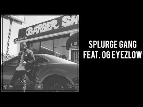 DJ Worm2G - 8. “Splurge Gang” Feat. OG Eyezlow (Worm Exclusive)