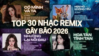 Download lagu TOP 30 NHẠC REMIX GÂY BÃO TIKTOK 2026🔥Có Mình Và Ta, Nhường Lại Nỗi Đau, Hẹn Hò Nhưng Không Yêu mp3