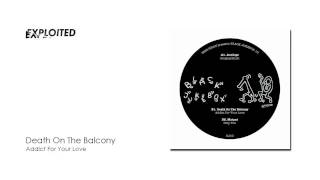 Death On The Balcony - Addict For Your Love video