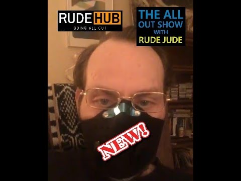 The All Out Show With Rude Jude 05-11-20 Mon - Drunk, High Or Stupid? - Request Hour