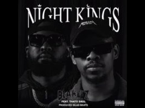 Blaklez ft ThatoSoul Night Kings Lyrics