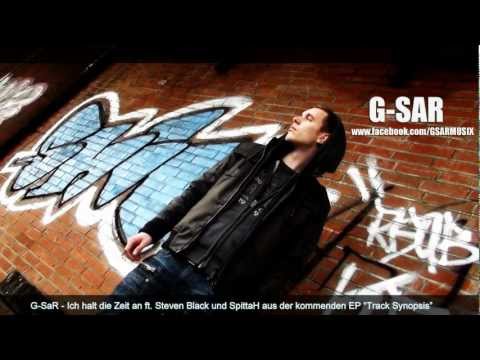 G-SaR ft. Steven Black & SpittaH - Ich halt die Zeit an PREVIEW