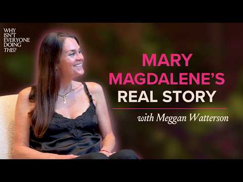 85. Discovering the Truth About Mary Magdalene with Meggan Watterson
